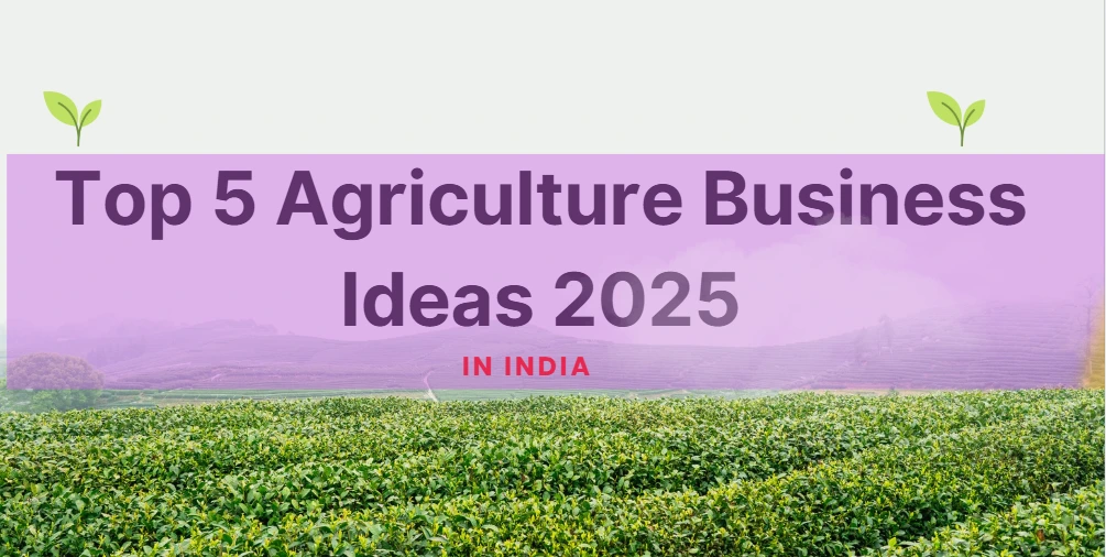 agriculture business ideas in India