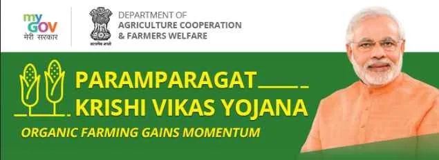 Paramparagat Krishi Vikas Yojana (PKVY)
