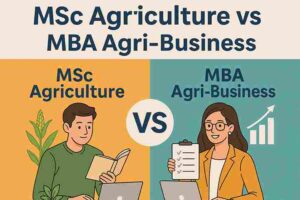 MSc Agriculture vs MBA after BSc Agriculture