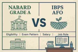 Difference between NABARD Grade A and IBPS AFO