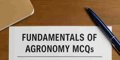 Fundamentals of Agronomy MCQs