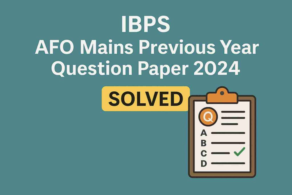 IBPS AFO Mains Previous Year Question Paper 2024
