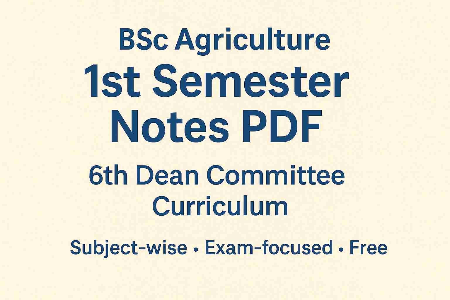 BSc Agriculture 1st Semester Hindi Notes PDF (6th Dean )