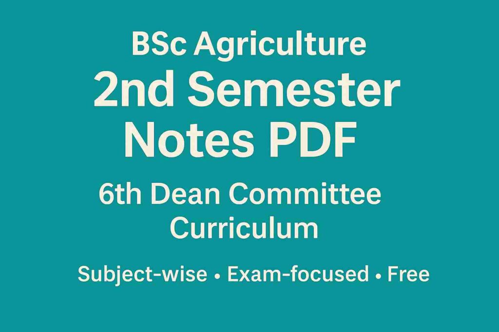 BSc Agriculture 2nd Semester Notes