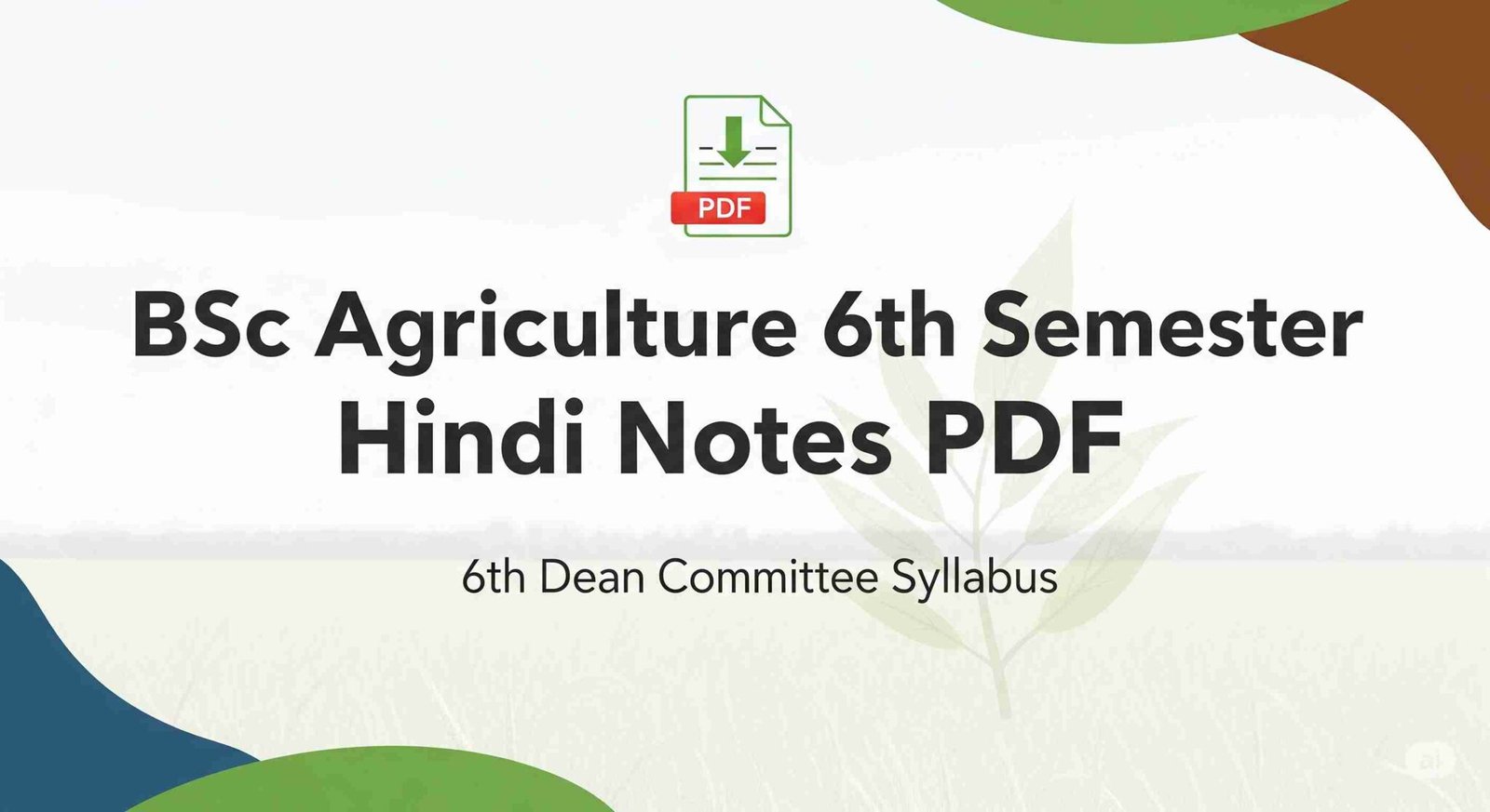 BSc Agriculture 6th Semester Hindi Notes PDF Free To Download