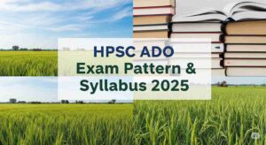 HPSC ADO Exam Pattern and Syllabus 2025