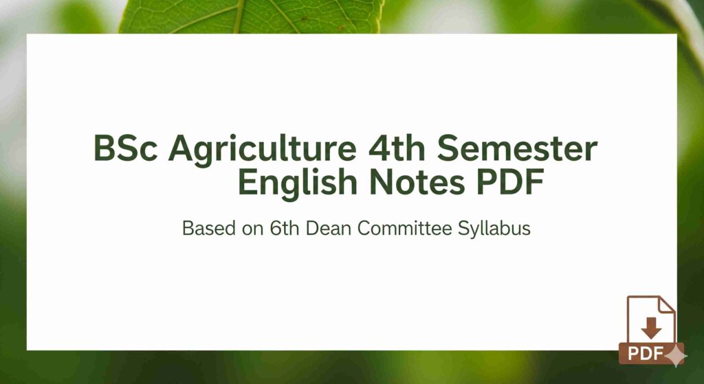 BSc Agriculture 4th Semester Notes In English