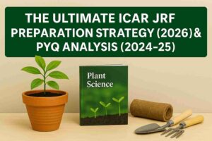 ICAR JRF Plant Science Preparation Strategy and PYQ Analysis